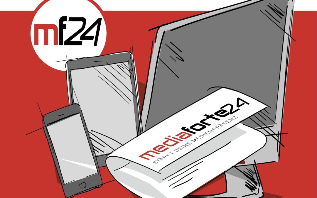 mediaforte24 stärkt die Medienpräsenz seiner Kunden